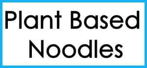 Plant Based Noodles